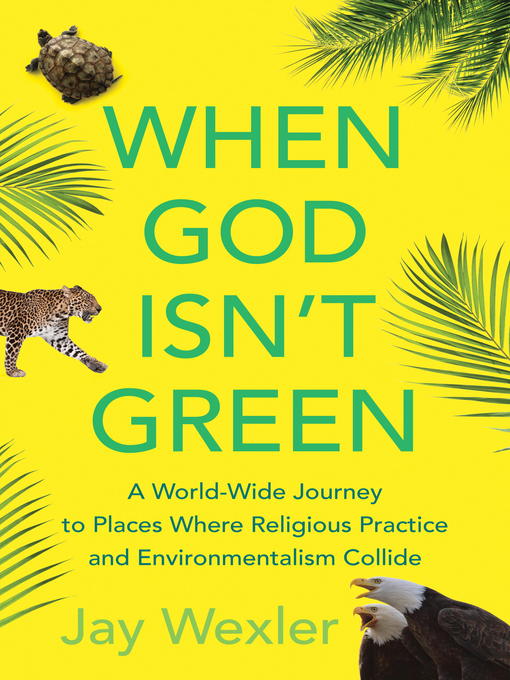 Title details for When God Isn't Green by Jay Wexler - Wait list